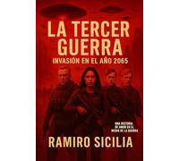 La tercer guerra: Invasión en el al 2065