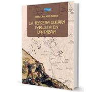 LA TERCERA GUERRA CARLISTA EN CANTABRIA (HISTORIA CANTABRA)