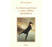 La tercera persona y otros relatos fantásticos (Literatura y Ciencia de la Literatura)