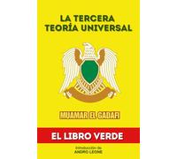 La Tercera Teoría Universal: El Libro Verde de Muamar el Gadafi