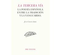 La tercera vía: La poesía española entre la tradición y la vanguardia: 1879 (Hispánicas)