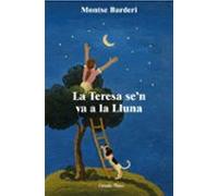 La Teresa Se'n Va A La Lluna