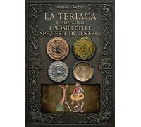 La teriaca e non solo: i piombi delle spezierie di Venezia