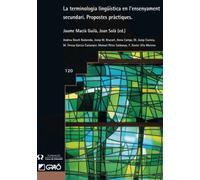 La terminologia lingüística en l'ensenyament secundari: Propostes pràctiques: 120 (Llengua)