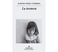 La ternera | Aurora Freijo Corbera