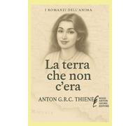 La terra che non c'era (I Romanzi dell'Anima)