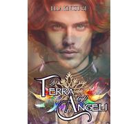 La Terra degli Angeli: Temperantia - Nephilim Knights #3 (Nephilim Knight Saga - Per Amore e Per)
