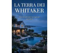 La Terra dei Whitaker: Una vita spezzata è un sogno