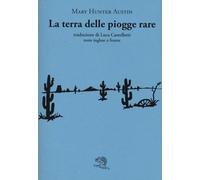La terra delle piogge rare. Testo inglese a fronte. Ediz. bilingue (Il piacere di leggere)