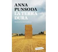 La terra dura: Retorn al cor de Catalunya (No-ficció)