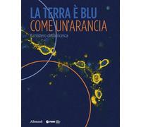 La Terra è blu come un’arancia. Il mistero della ricerca (Varia)