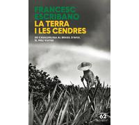 La terra i les cendres. De Casadàliga al Brasil d'avui, el meu viatge | Francesc Escribano