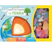 La Terra. Imparo con i magneti. Ediz. a colori. Con magneti. Con tabellone (Imparare per gioco)