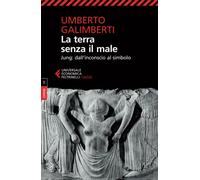 La terra senza il male: Vol. 6 (Universale economica. Saggi)