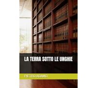 LA TERRA SOTTO LE UNGHIE