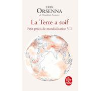 La Terre a soif: Petit précis de mondialisation VII