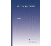 La terre qui meurt