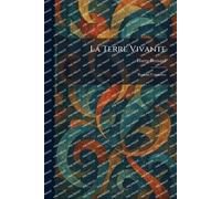 La Terre Vivante: Roman Canadien