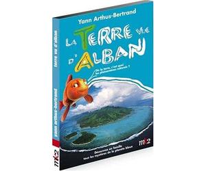 La Terre vue d'Alban - Dis la Terre, c'est quoi les phénomènes naturels ? [Francia] [DVD]