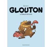 La terreur des glaces: Glouton t01 la terreur des glaces