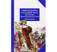 La terribile storia di Nerone (Laterza ragazzi)