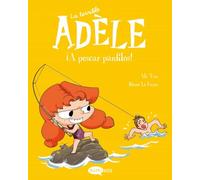La terrible Adèle 12. ¡A pescar pánfilos!