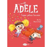 La terrible Adèle 13. Súper petons bavosos