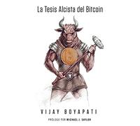 La Tesis Alcista del Bitcoin