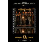 LA TESIS: Investigación Periodística (Colección: CINEMATOGRAFÍA PARA TODOS)