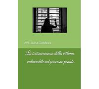 La testimonianza della vittima vulnerabile nel processo penale