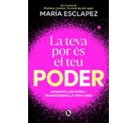 La Teva Por Es El Teu Poder