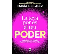 La teva por és el teu poder: Afronta les pors i transforma la teva vida (Bruguera Tendencias)