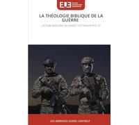 La Théologie Biblique de la Guêrre: LECTURE INDUCTIVE DE GENÈSE 14 ET APOCALYPSE 12