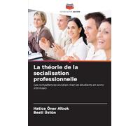 La théorie de la socialisation professionnelle: Les compétences sociales chez les étudiants en soins infirmiers