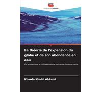 La théorie de l'expansion du globe et de son abondance en eau