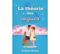 La théorie des vagues: une comédie romantique sport et colocs (Les lois de l'attraction)