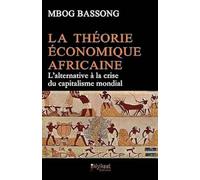 La Théorie Économique Africaine: L'alternative à la crise du capitalisme mondial