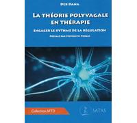 La théorie polyvagale en thérapie: Engager le rythme de la regulation