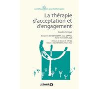 La thérapie d'acceptation et d'engagement: Guide clinique