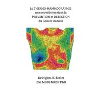 La Thermo-Mammographie: Une nouvelle ère dans PREVENTION et DETECTION du Cancer du Sein