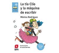 La tía Clío y la máquina de escribir (Lectura Fácil): 170 (El Barco de Vapor Azul)