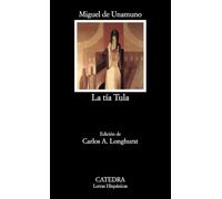 La tía Tula: 267 (Letras Hispánicas)
