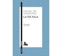 La tía Tula: Introducción de Anna Caballé: 144 (Clásica)