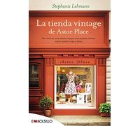 La tienda vintage de Astor Place: Dos épocas, una misma ciudad, dos mujeres unidas por su pasión por la moda (EMBOLSILLO)