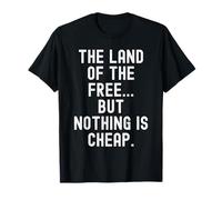 La Tierra de los Libres Pero Nada es sarcástico Barato Camiseta
