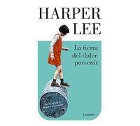 La tierra del dulce porvenir (Narrativa)