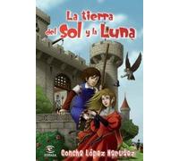 La tierra del Sol y la Luna: 14 (Infantil y juvenil (Ficción))