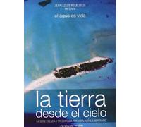 La Tierra desde el cielo: El agua es vida [DVD]