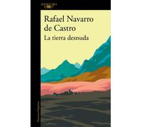 La tierra desnuda | Rafael Navarro De Castro