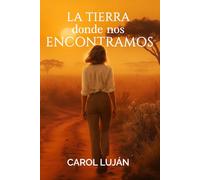La Tierra donde nos Encontramos: Flor del Zaire 1 (Saga Flor del Zaire)